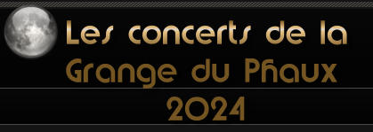 Les concerts de la  Grange du Phaux  2024